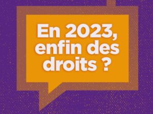 En 2023, enfin des droits ?