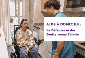 Aide à domicile : La Défenseure des Droits sonne l'alerte
