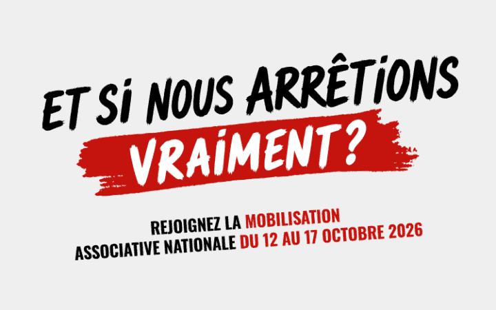 Et si nous arrêtions vraiment ? Rejoignez la mobilisation associative nationale du 12 au 17 octobre